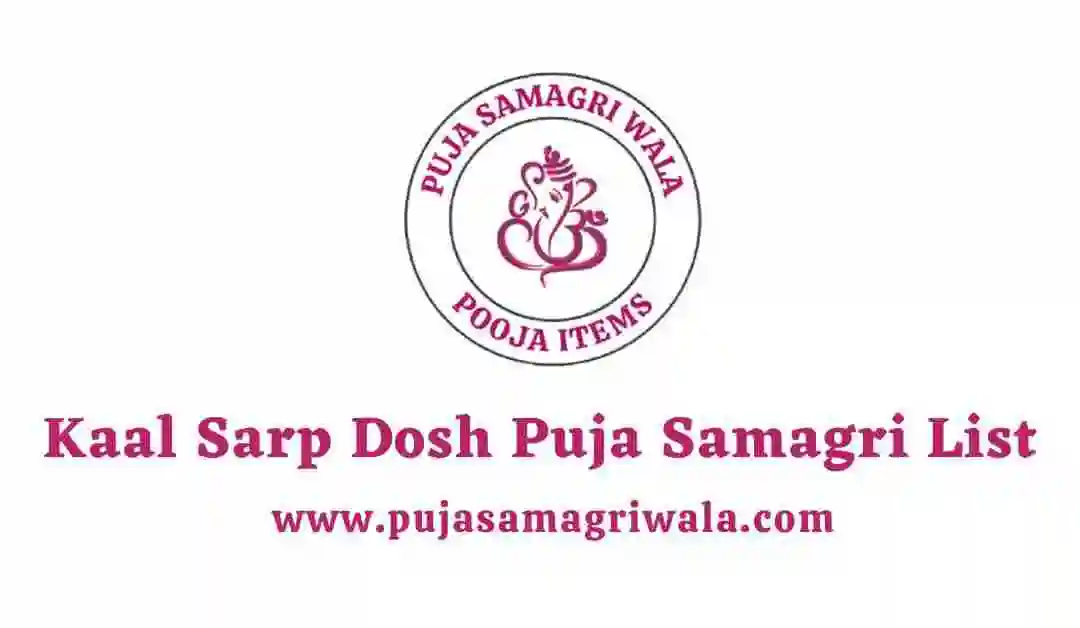 kaal sarp dosh puja samagri list