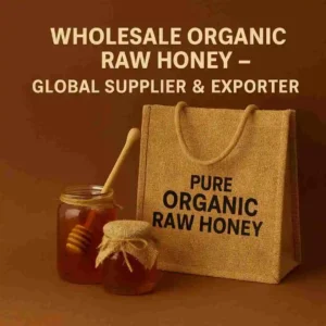 Wholesale Organic Raw Honey – Global Supplier & Exporter from India