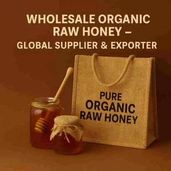 Wholesale Organic Raw Honey – Global Supplier & Exporter from India